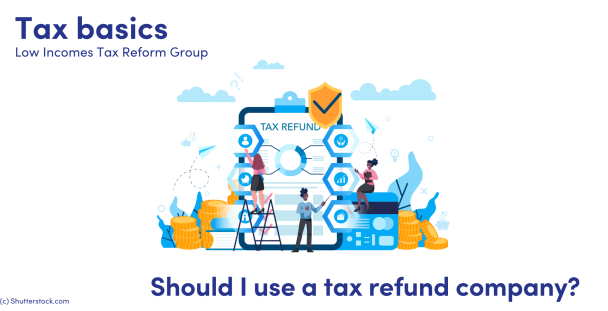 should-i-use-a-tax-refund-company-low-incomes-tax-reform-group